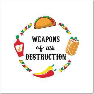 Funny Hot Mexican Food Weapons of Ass Destruction Posters and Art